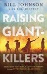 Raising Giant-Killers - Bill Johnson ; Beni Johnson - 9780800799380