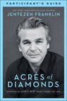 Acres of Diamonds Participant's Guide - Jentezen Franklin - 9780800799625
