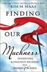Finding Our Muchness - Kim M. Maas - 9780800799953