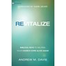 Revitalize - Biblical Keys to Helping Your Church Come Alive Again - Andrew M. Davis ; Mark Dever - 9780801007507