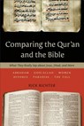 Comparing the Qur`an and the Bible – What They Really Say about Jesus, Jihad, and More - Rick Richter - 9780801014024