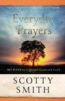 Everyday Prayers – 365 Days to a Gospel–Centered Faith - Scotty Smith ; Tullian Tchividjian - 9780801014048