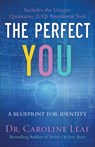 The Perfect You - Dr. Caroline Leaf - 9780801015694
