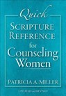 Miller, P: Quick Scripture Reference for Counseling Women - Patricia A Miller - 9780801015809