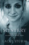 The Mystery – Finding True Love in a World of Broken Lovers - Lacey Sturm - 9780801016745