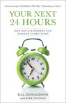 Your Next 24 Hours - Hal Donaldson ; Kirk Noonan - 9780801019432