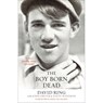 The Boy Born Dead – A Story of Friendship, Courage, and Triumph - David Ring ; John Driver ; David Wideman ; Mike Huckabee - 9780801019456