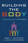 Building the Body - Gary L. McIntosh ; Phil Stevenson - 9780801019623