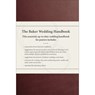The Baker Wedding Handbook - Paul E. Engle - 9780801019678