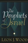 The Prophets of Israel - Leon J. Wood - 9780801021985