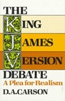 The King James Version Debate - CARSON,  D. A. - 9780801024276