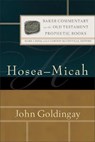 Hosea–Micah - John Goldingay ; Mark Boda ; J. Mcconville - 9780801030765