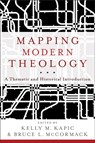Mapping Modern Theology – A Thematic and Historical Introduction - Bruce L. Mccormack ; Kelly M. Kapic - 9780801035357