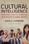 Cultural Intelligence – Improving Your CQ to Engage Our Multicultural World - David A. Livermore ; Chap Clark - 9780801035890