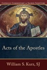 Acts of the Apostles - William S. Sj Kurz ; Peter Williamson ; Mary Healy - 9780801036330