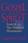 Gospel and Spirit – Issues in New Testament Hermeneutics - Gordon D. Fee - 9780801046223