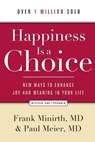 Happiness Is a Choice – New Ways to Enhance Joy and Meaning in Your Life - Frank Md Minirth ; Paul Md Meier - 9780801048760