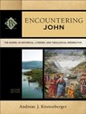 Encountering John – The Gospel in Historical, Literary, and Theological Perspective - Andreas J. Kostenberger ; Walter Elwell - 9780801049163