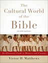 The Cultural World of the Bible – An Illustrated Guide to Manners and Customs - Victor H. Matthews - 9780801049736