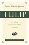 Tulip – The Five Points of Calvinism in the Light of Scripture - Duane Edward Spencer ; Luder Whitlock - 9780801063930
