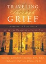 Traveling through Grief – Learning to Live Again after the Death of a Loved One - Susan J. R.n. Zonnebelt–smeen ; Robert C. De Vries - 9780801066764