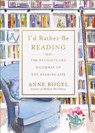 I'd Rather Be Reading - Anne Bogel - 9780801072925