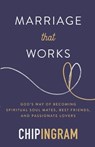 Marriage That Works - Chip Ingram - 9780801074721