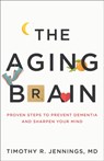 The Aging Brain - Timothy R. Jennings - 9780801075223