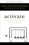 Activate – An Entirely New Approach to Small Groups - Nelson Searcy ; Kerrick Thomas ; Jennifer Dykes Henson - 9780801075872