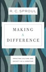 Making a Difference – Impacting Culture and Society as a Christian - R. C. Sproul - 9780801077845