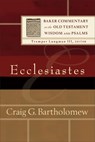 Ecclesiastes - Craig G. Bartholomew ; Tremper Longman - 9780801097447
