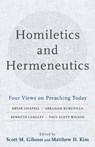 Homiletics and Hermeneutics – Four Views on Preaching Today - Scott M. Gibson ; Matthew D. Kim - 9780801098697