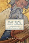Matthew, Disciple and Scribe - Patrick Schreiner - 9780801099489