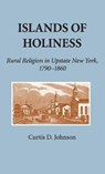 Islands of Holiness - Curtis D. Johnson - 9780801422751