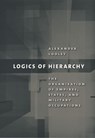 Logics of Hierarchy - Alexander Cooley - 9780801443862