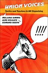Union Voices - Melanie Simms ; Jane Holgate ; Edmund Heery - 9780801465581