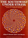 The Southwest Under Stress - Allen V. Kneese ; F. Lee Brown - 9780801827082