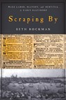 Scraping By - Seth (Associate Professor of History Rockman - 9780801890079