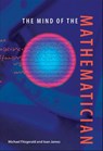 The Mind of the Mathematician - Michael Fitzgerald ; Ioan James - 9780801896897