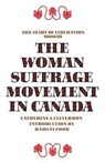 The Woman Suffrage Movement in Canada - Catherine L. Cleverdon - 9780802062185