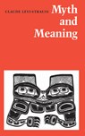 Myth and Meaning - Claude Levi-Strauss - 9780802063489