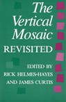 The Vertical Mosaic Revisited - Rick Helmes-Hayes ; James Curtis - 9780802078964