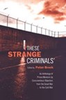 These Strange Criminals - Peter Brock - 9780802087072
