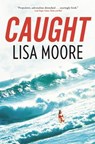 Caught - Lisa Moore - 9780802122957