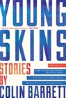 YOUNG SKINS - Colin Barrett - 9780802123329