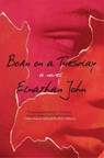 John, E: Born on a Tuesday - Elnathan John - 9780802124821