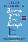 Bream Gives Me Hiccups - Jesse Eisenberg - 9780802125323