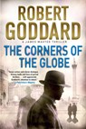 CORNERS OF THE GLOBE - Robert Goddard - 9780802126764