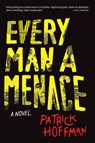 Every Man a Menace - Patrick Hoffman - 9780802127242