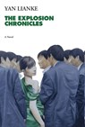 The Explosion Chronicles - Yan Lianke - 9780802127259